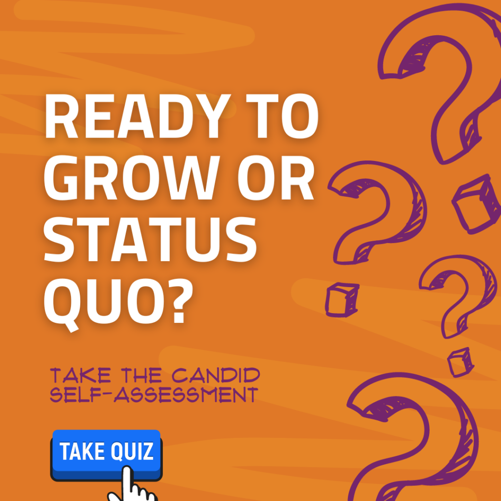 Title graphic for a self-assessment quiz called ‘Ready to Grow or Status Quo?”