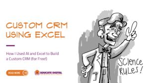 Teaser image for a blog titled “How I used AI and Excel to Build a Custom CRM (for Free!)